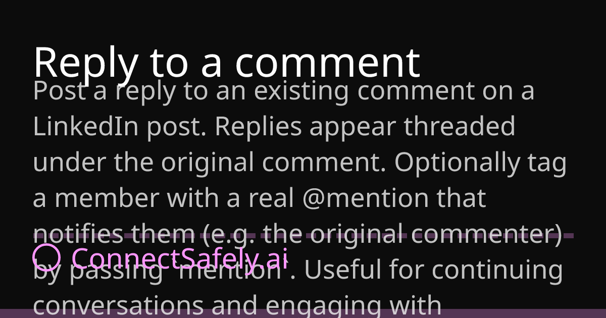 Reply to a comment | ConnectSafely.ai Docs