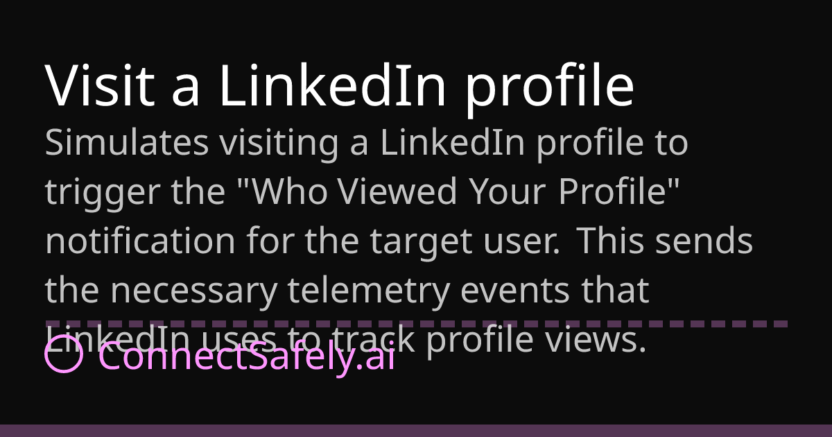 Visit a LinkedIn profile | ConnectSafely.ai Docs
