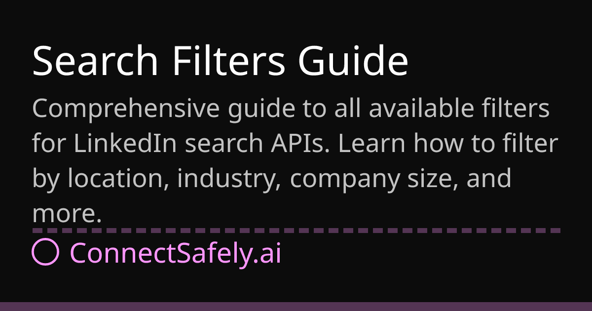Search Filters Guide | ConnectSafely.ai Docs