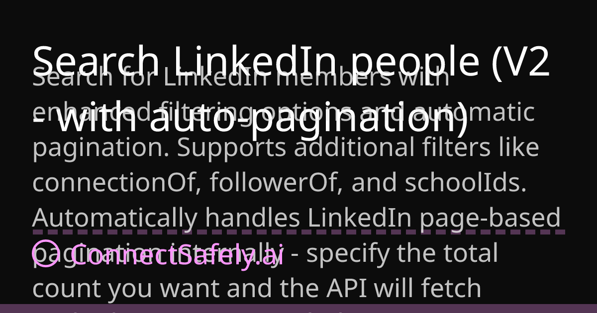 Search LinkedIn people (V2 - RSC... | ConnectSafely.ai Docs