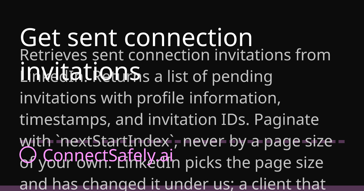 Get sent connection invitations | ConnectSafely.ai Docs