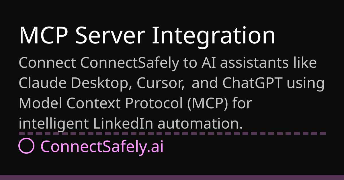 MCP Server Integration | ConnectSafely.ai Docs