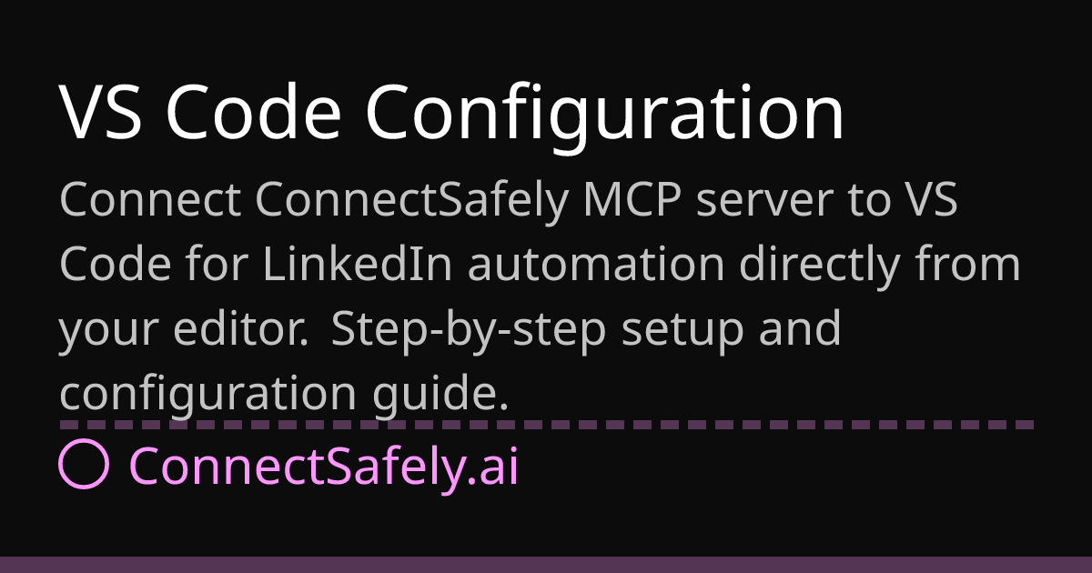 VS Code Configuration | ConnectSafely.ai Docs