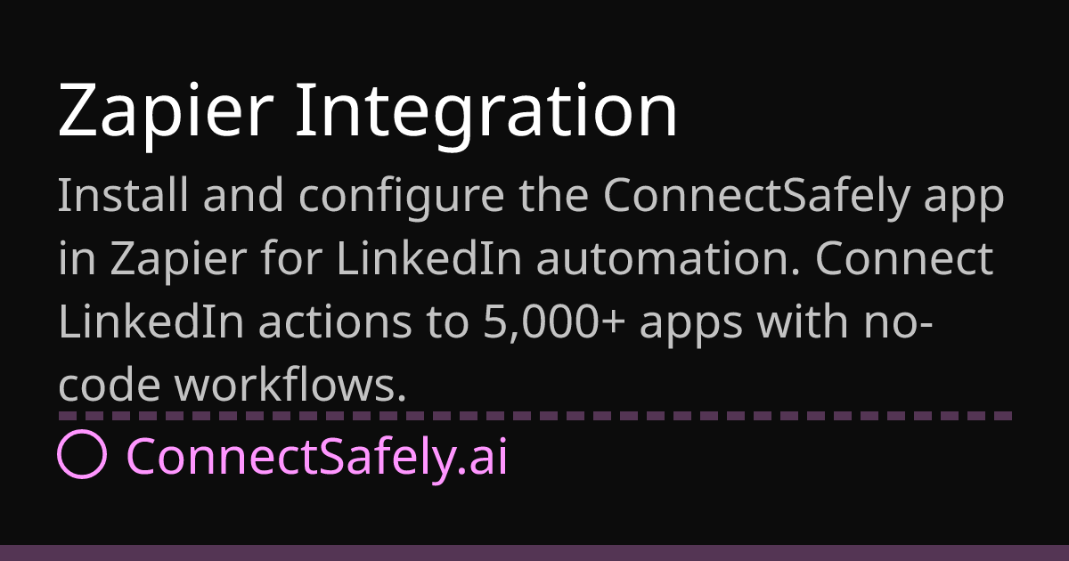 Zapier Integration | ConnectSafely.ai Docs