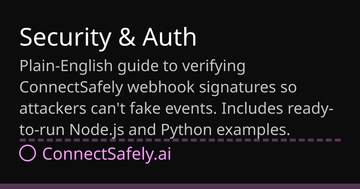 Security & Auth | ConnectSafely.ai Docs