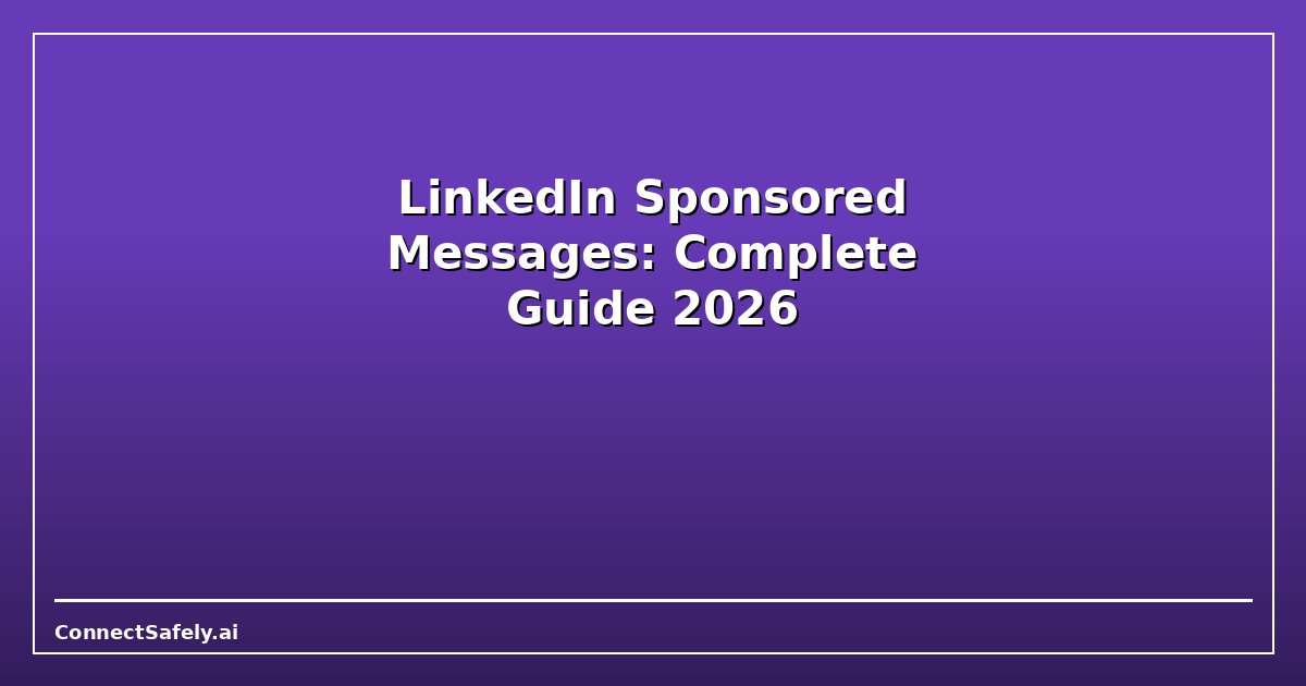 LinkedIn Sponsored Messages (Message Ads): Complete Guide for 2026