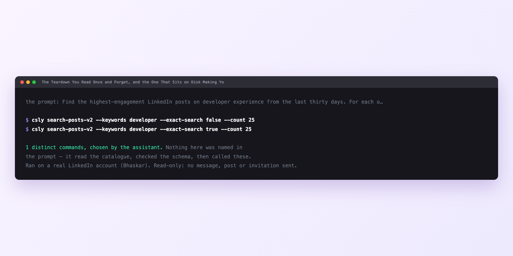 Terminal showing the commands an assistant called for The Teardown You Read Once and Forget, and the One That Sits on Disk Making Your Next Draft Better
