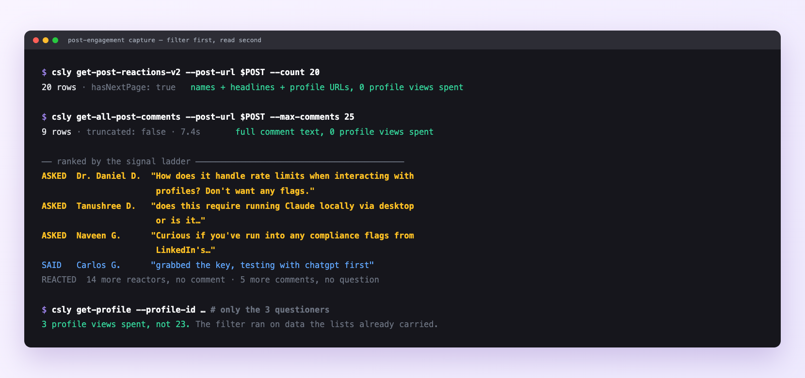 Terminal showing csly reading a post's reactions and comments for zero profile views, ranking commenters by stance, then reading only the three questioners' profiles